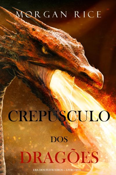Crepúsculo dos Dragões (Era dos Feiticeiros — Livro Seis)