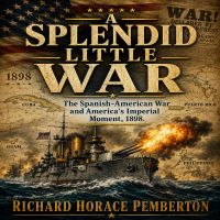A SPLENDID LITTLE WAR