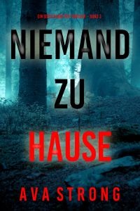Niemand zu Hause (Ein Sofia Blake FBI-Thriller – Band 3)