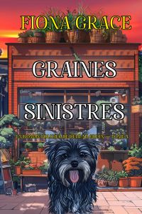 Graines sinistres (Un roman policier de Delilah Green — tome 4)