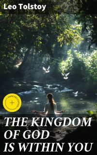 THE KINGDOM OF GOD IS WITHIN YOU