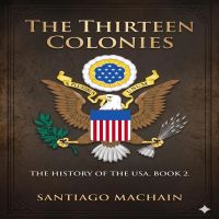 The Thirteen Colonies