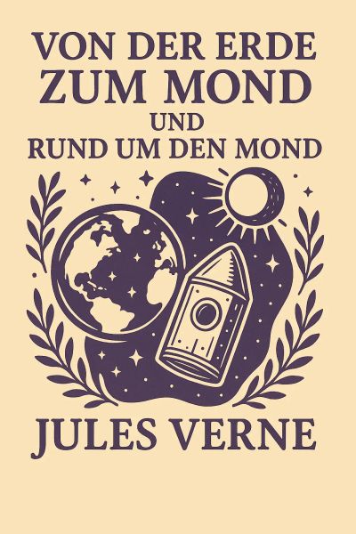 Von der Erde zum Mond und Rund um den Mond