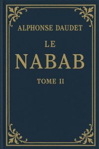 Le nabab, tome II