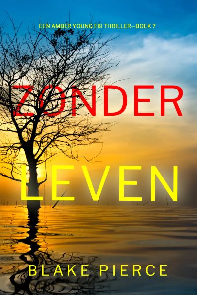  Zonder Leven (Een Amber Young Fbi Thriller—Boek 7)