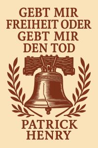 Gebt mir Freiheit oder gebt mir den Tod