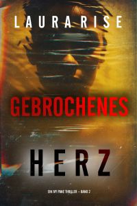 Gebrochenes Herz (Ein Ivy Pane Thriller – Band 2)