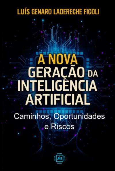 A Nova Geração Da Inteligência Artificial