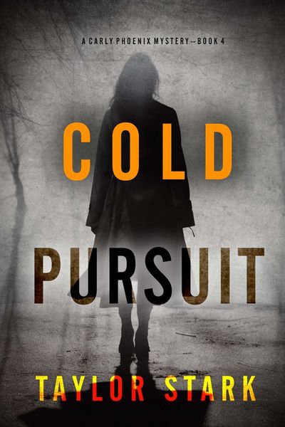 Cold Pursuit (A Carly Phoenix FBI Suspense Thriller—Book 4)