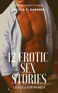 12 Erotic Sex Stories