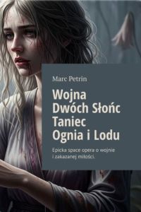 Wojna Dwóch Słońc Taniec Ognia i Lodu