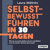 Selbstbewusst führen in 30 Tagen