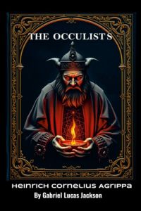 Heinrich Cornelius Agrippa Medica Occulta LIBER XVI