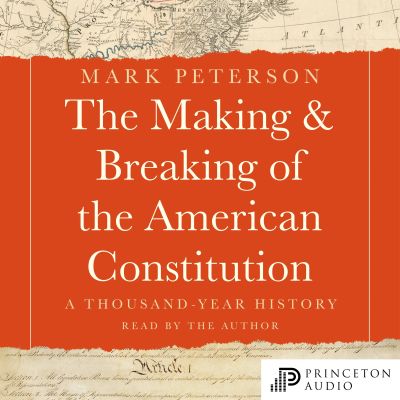 The Making and Breaking of the American Constitution