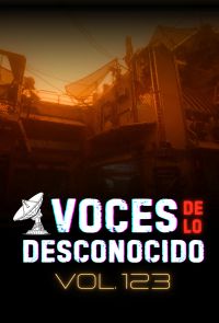 Voces de lo Desconocido 123