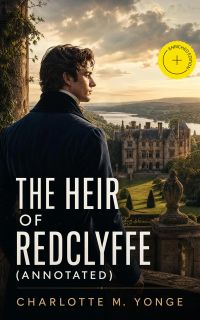 The Heir of Redclyffe (Annotated)