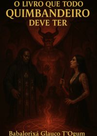 O Livro Que Todo Quimbandeiro Deve Ter