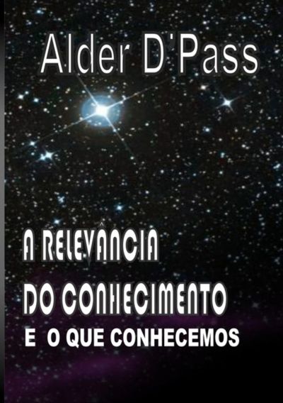 A Relevância Do Conhecimento E O Que Conhecemos