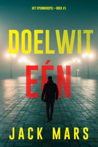 Doelwit Eén (Het Spionnenspel—Boek #1)