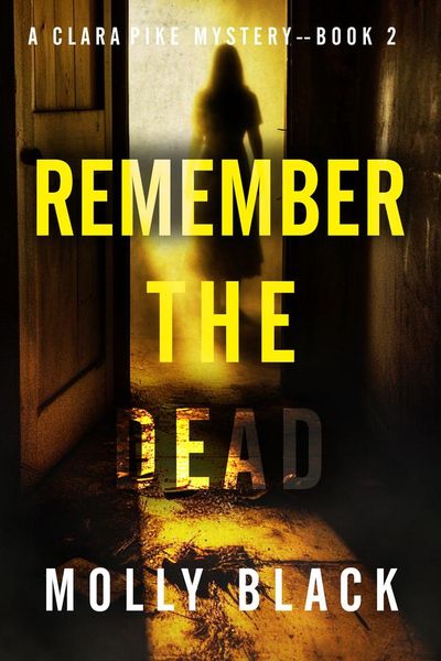 Remember The Dead (A Clara Pike FBI Thriller—Book Two)