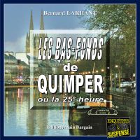 Les bas fonds de Quimper ou la 25e heure