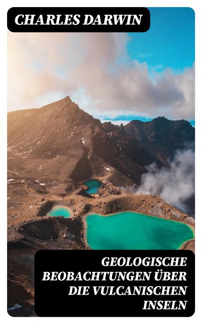 Geologische Beobachtungen über die Vulcanischen Inseln