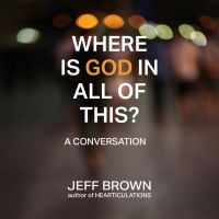 Where Is God in All of This?