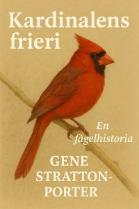 Kardinalens frieri: En fågelhistoria