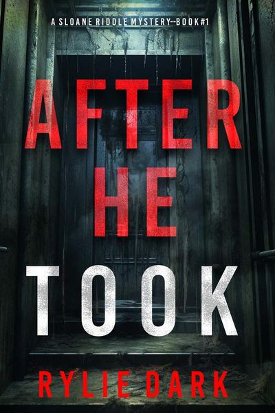 After He Took (A Sloane Riddle Suspense Thriller—Book 1)
