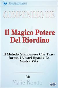 Compendio De 'Il Magico Potere Del Riordino'
