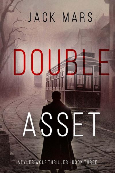 Double Asset (A Tyler Wolf Espionage Thriller—Book 3)