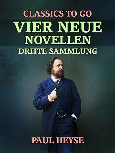 Vier neue Novellen  Dritte Sammlung