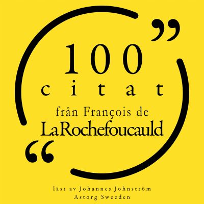 100 citat från François de la Rochefoucauld