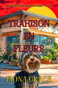 Trahison en fleurs (Un roman policier de Delilah Green — tome 3)