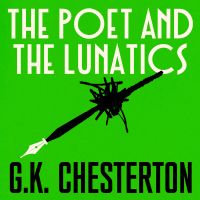 The Poet and the Lunatics