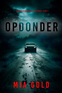 Opdonder (Een Holly Hands Cozy Mysterie—Boek 2)