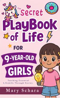 The Secret Playbook of Life for 9-Year-Old Girls