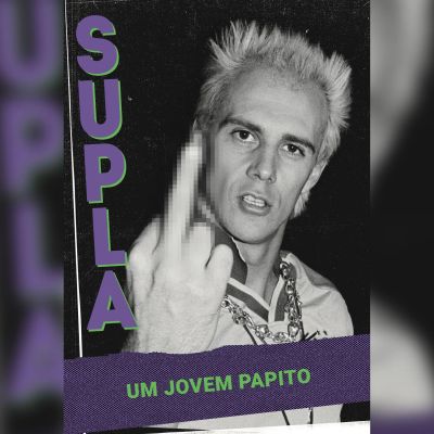 Supla - Um jovem Papito