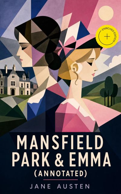 Mansfield Park & Emma (Annotated)