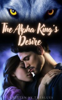 The Alpha King's Desire
