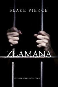 Złamana (Kryminał o Riley Paige — Tom 20)