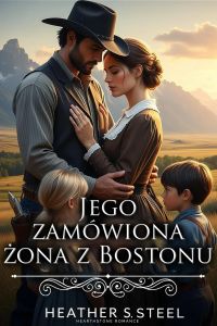 Jego zamówiona żona z Bostonu