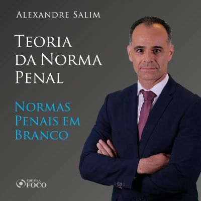 Direito Penal - 2. Teoria da Norma Penal - Normas penais em branco