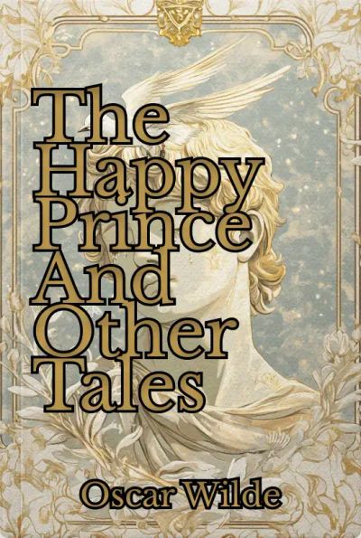 The Happy Prince And Other Tales  
