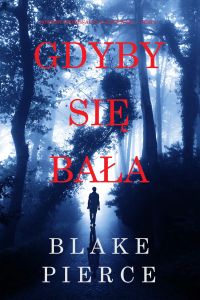 Gdyby się bała (Powieść kryminalna o Kate Wise — Tom 6)
