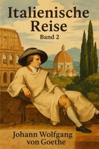Italienische Reise — Band 2