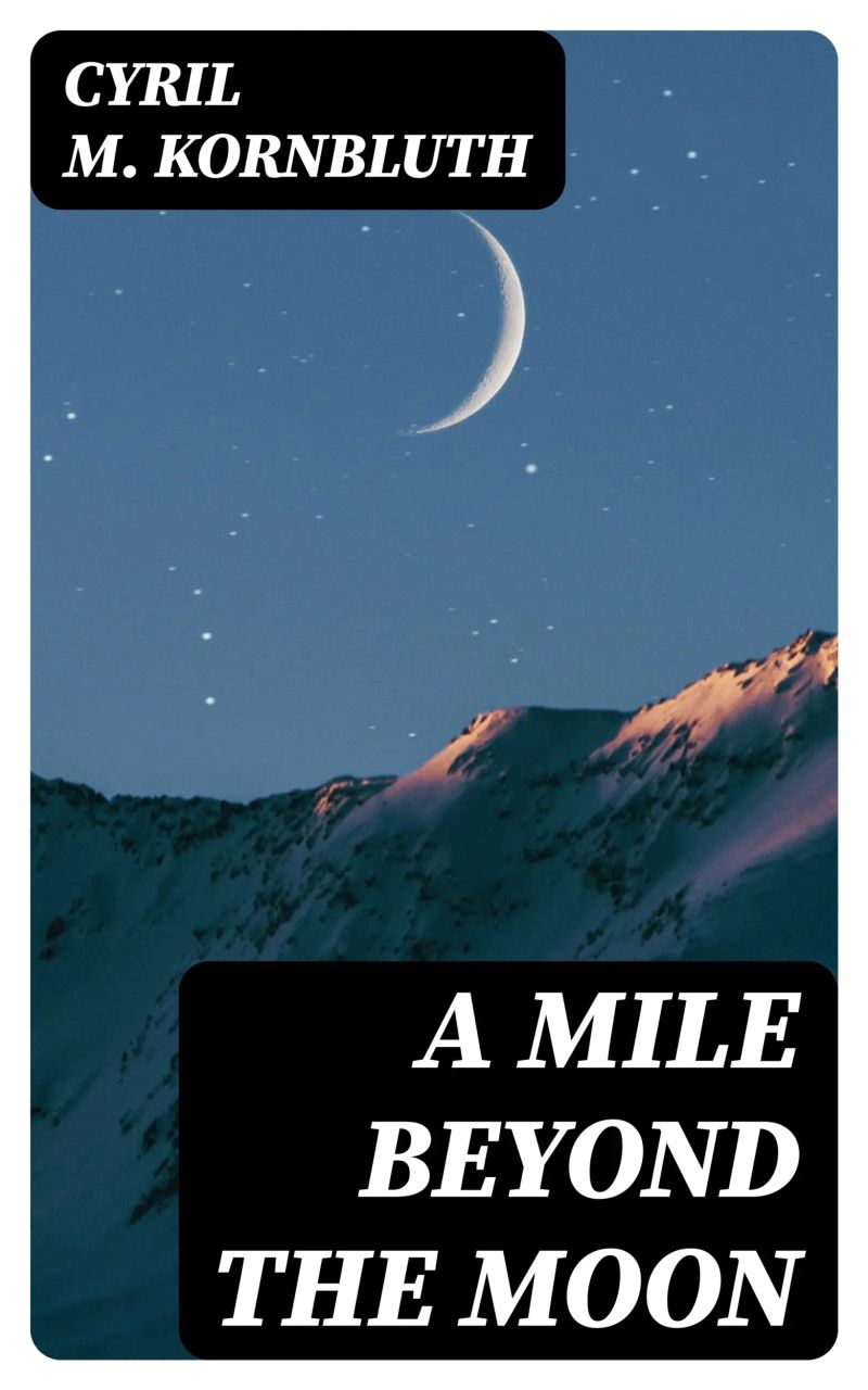 A Mile Beyond the Moon