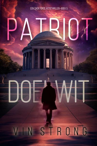 Patriot: Doelwit (Een Zack Force Actiethriller—Boek 5)