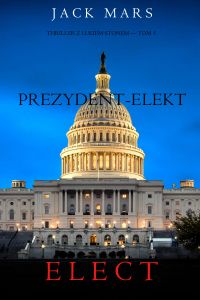 Prezydent-elekt (Thriller z Lukiem Stonem — Tom 5)