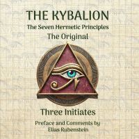 The Kybalion - The Original